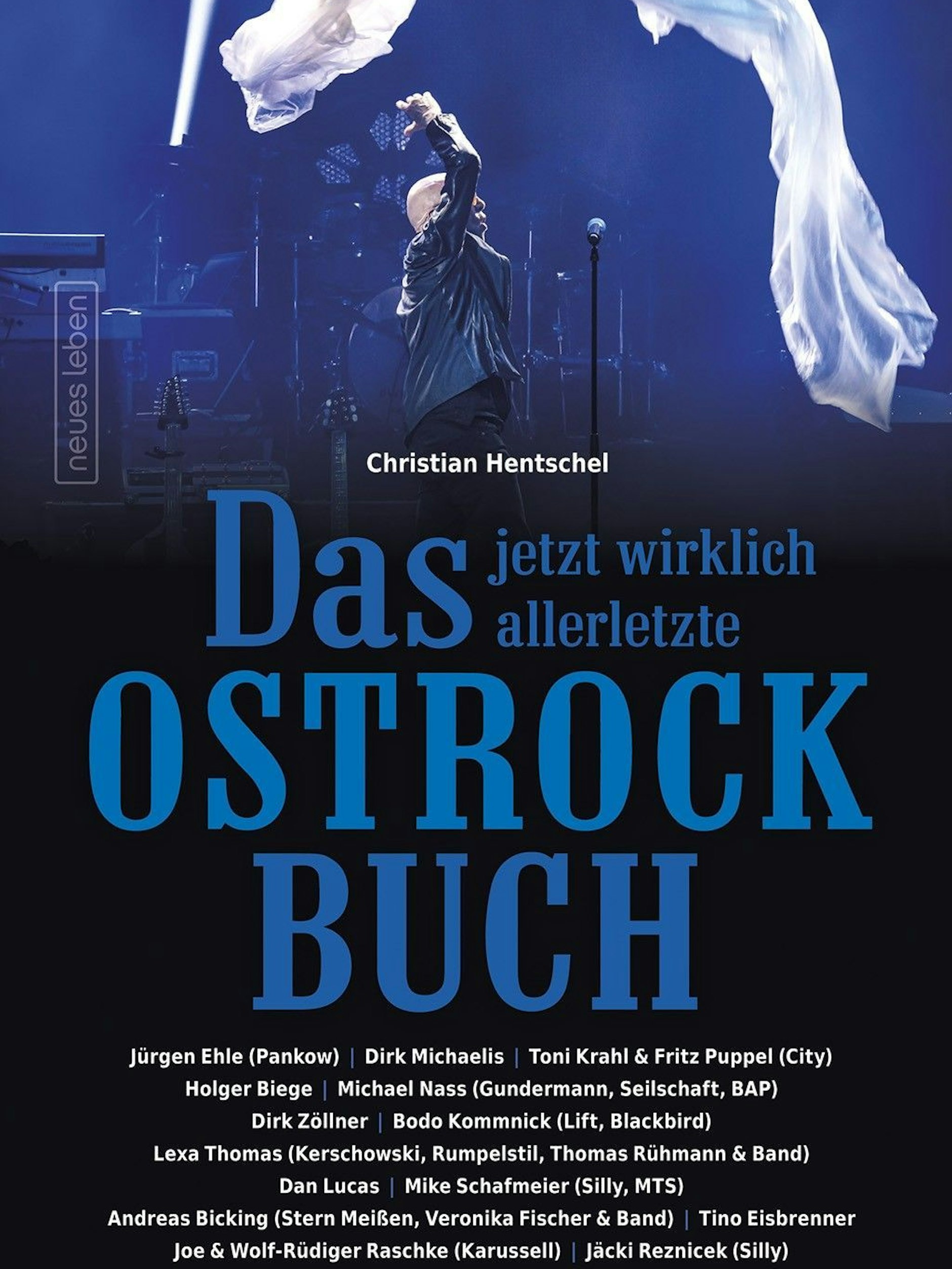 Das Buch „Das jetzt wirklich allerletzte Ostrockbuch“ von Christian Hentschel ist im Verlag Neues Leben erschienen (320 Seiten, 22 Euro).
