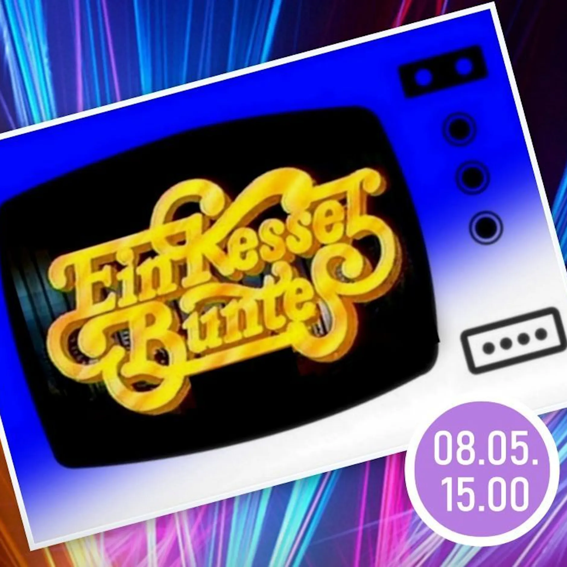 Ein Kessel Buntes Berlin 8. Mai 2026 | Tickets