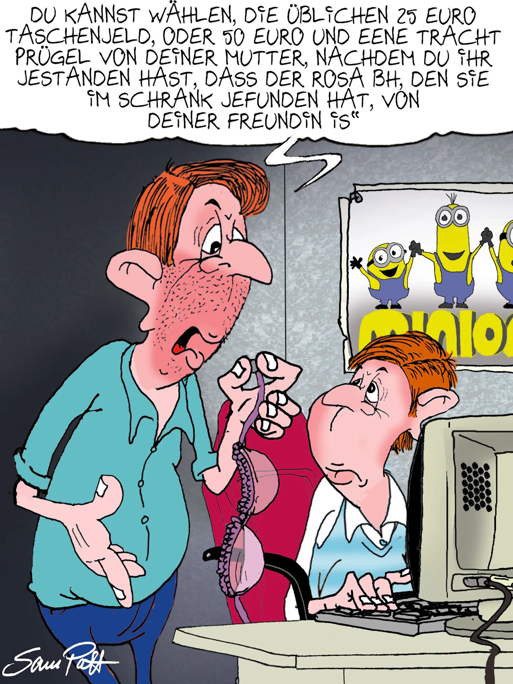 Der Cartoon des Tages hat jeden Tag einen festen Platz in unserer Rubrik Witz des Tages. Lassen Sie sich vom Humor unseres Zeichners Sam Paff verzaubern!
