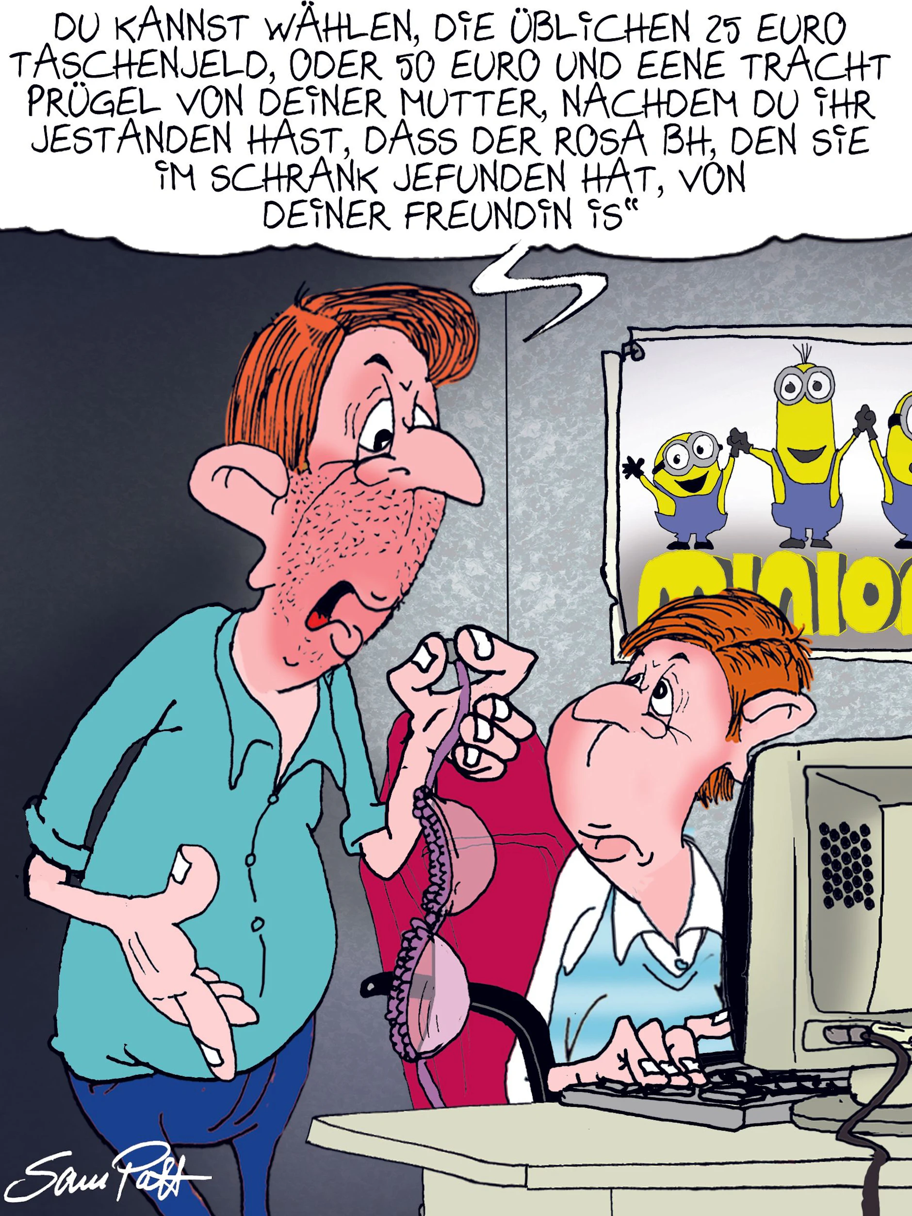 Der Cartoon des Tages hat jeden Tag einen festen Platz in unserer Rubrik Witz des Tages. Lassen Sie sich vom Humor unseres Zeichners Sam Paff verzaubern!
