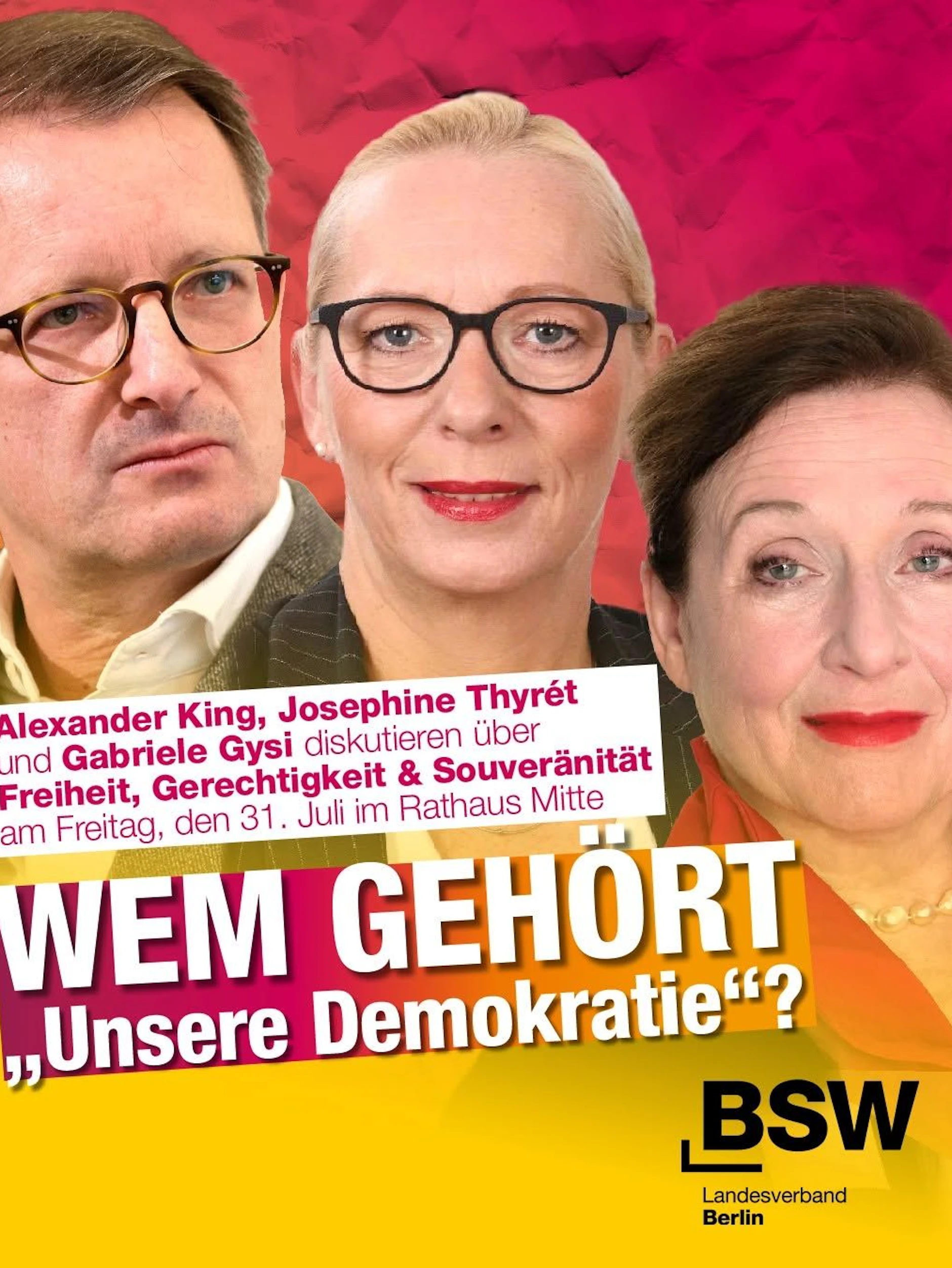 Plakat zu der BSW-Veranstaltung im Rathaus Mitte. Darauf sind die BSW-Politiker Dr. Alexander King und Josephine Thyrêt sowie Gabriele Gysi zu sehen.