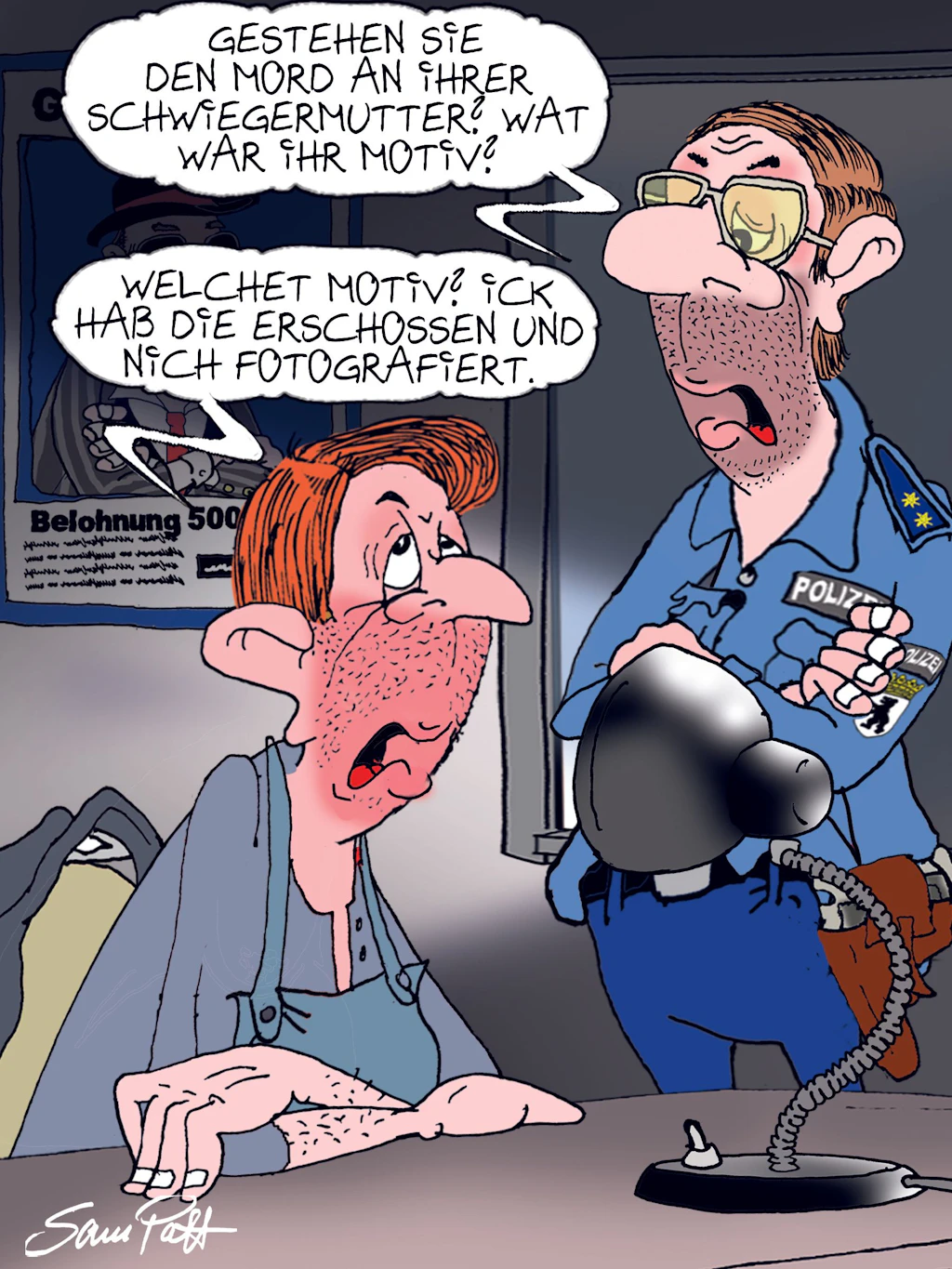 Der Cartoon des Tages kommt jeden Tag von unserem Zeichner Sam Paff aus Berlin. Er hat einen festen Platz in unserer tollen Rubrik Witz des Tages.