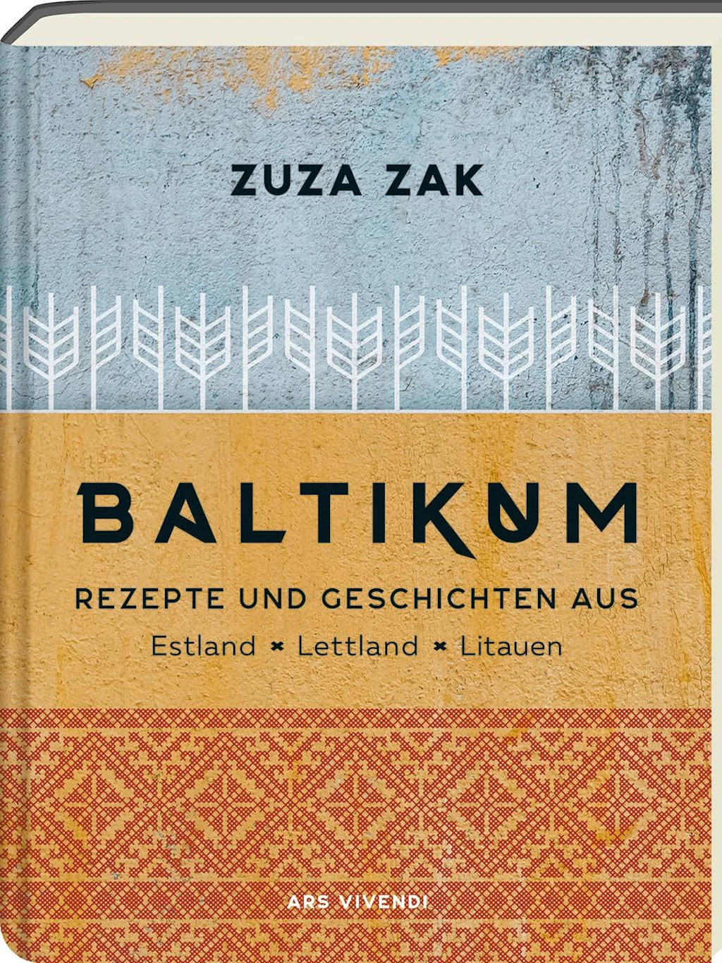 „Baltikum“ von Zuza Zak vereint traditionelle und moderne Rezepte aus Estland, Lettland und Litauen mit Reisetipps. Erschienen im ars vivendi Verlag, 32 Euro